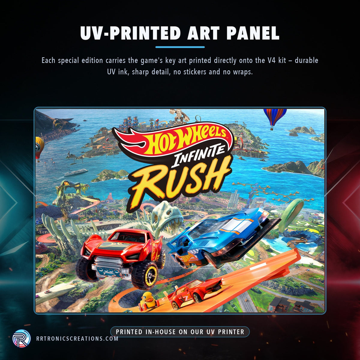 Hot Wheels Infinite Rush Edition — UV-printed art panel, printed in-house